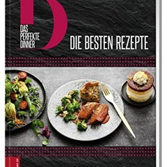 read Das perfekte Dinner: Die besten Rezepte