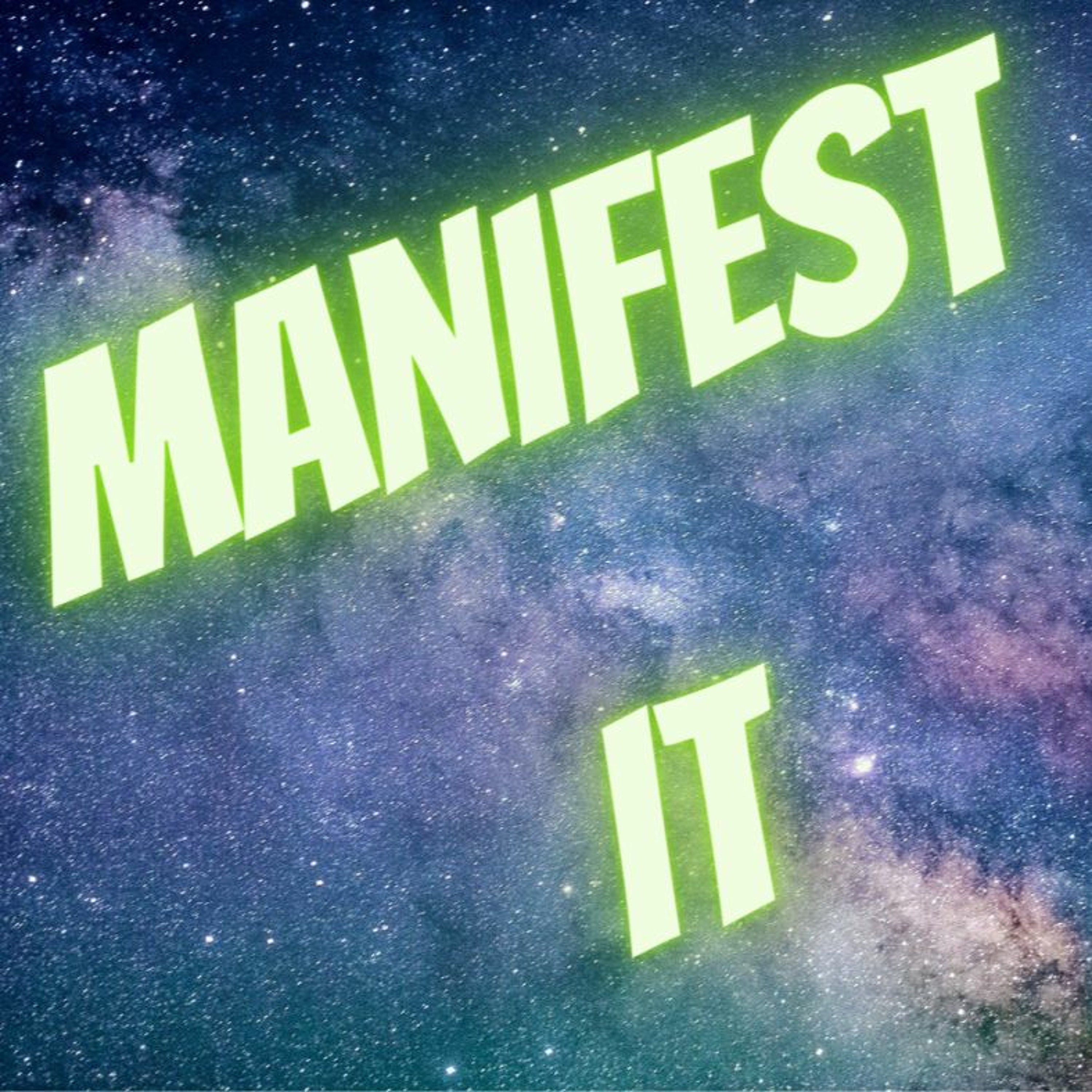 Manifest It