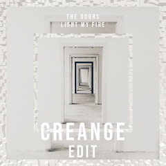 The Doors - Light My Fire (Creange Edit)