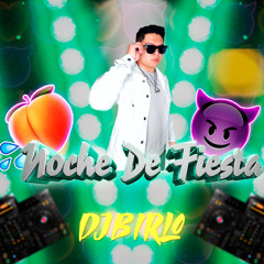 Noche De Fiesta Guaracha 2024 Dj birlo