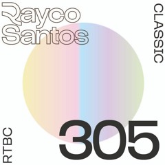 READY To Be CHILLED Podcast 305 mixed by Rayco Santos