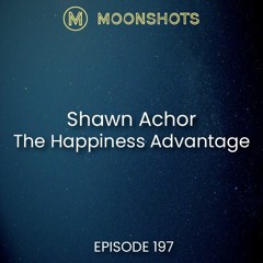 Shawn Achor: The Happiness Advantage