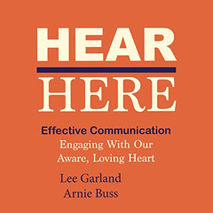 [Download] EBOOK 📌 Hear Here by  Lee Garland,Arnie Buss,Lee Garland,Lee Garland PDF