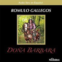 free PDF 📙 Doña Barbara: La Devoradora de Hombres [Doña Barbara: The Men Devourer] b