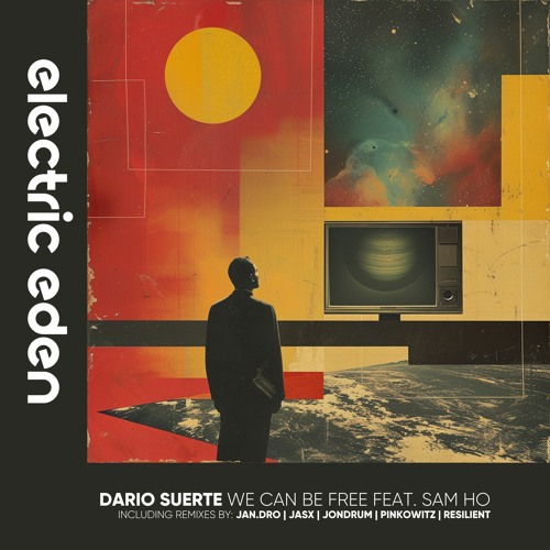 Dario Suerte - We Can Be Free feat. Sam Ho (Resilient Remix) [Electric Eden Records]