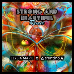 Strong and Beautiful (∆ trentino ∇ revision) Radio Edit