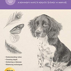 [VIEW] EPUB 📄 Drawing: Basic Textures in Pencil: A beginner's guide to realistic tex