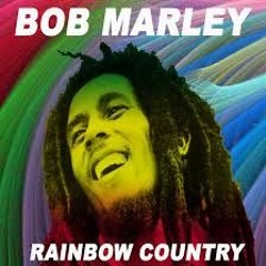 Bob Marley- Rainbow Country