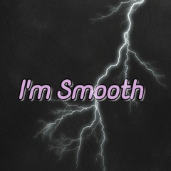 I'm_Smooth