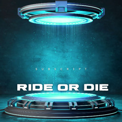 RIDE OR DIE
