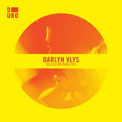 Selección Dura: Darlyn Vlys