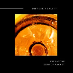 Kitkatone - King of Racket