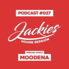 Jackies Music House Session #027 - "Moodena"