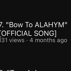 7. Bow To ALAHYM [OFFICIAL SONG].mp3