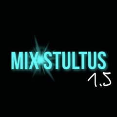 mix stultus 1.5 (prod. jewelerbeats and @rensgo )