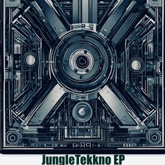 JungleTekkno EP (Forthcoming May 2025)