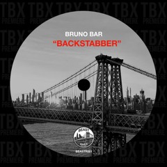 Premiere: Bruno Bar - Backstabber [Beast River Records]