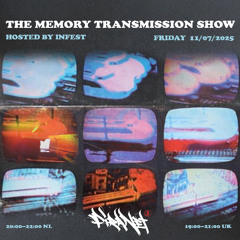 Memory Transmission Show @PiranetRadio with Infest 001
