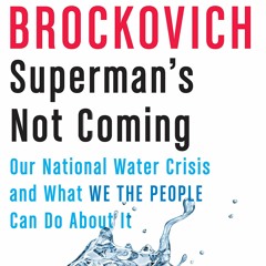 [PDF] ⚡️ eBooks Superman's Not Coming Our National Water Crisis and What We the People Can Do Ab