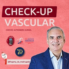 Dr. Gutemberg Gurgel – Check-up Vascular [44º CBACV 2022 – SBACV]