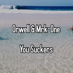 Mrk - One, Orwell -  You Suckers (SOLIDARITY 001 COMP)
