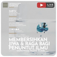 Tadzkiratus Saami' 113. "MEMBERSIHKAN JIWA & RAGA BAGI PENUNTUT ILMU" - Ustadz Muhammad Nuzul Dzikri