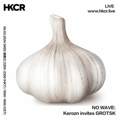 NO WAVE: Kerozn invites GROTSK - 06/03/2024