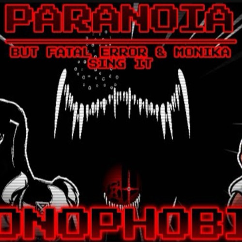 [Cover] Monophobia - Paranoia But Fatal Error And Monika Sing It | AGcovers
