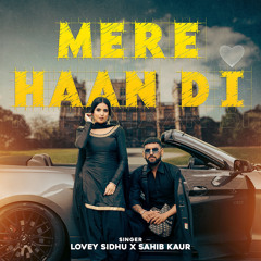 MERE HAAN DI | lovey sidhu | sahib kaur |