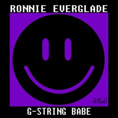 RONNIE EVERGLADE -  G - String Babe