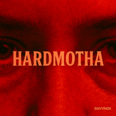 EMVYNOX - HardMotha(FREE DL)