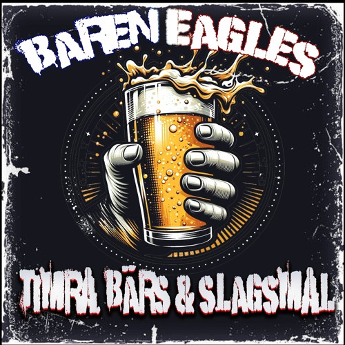 Timrå, Bärs & Slagsmål - Baren Eagles