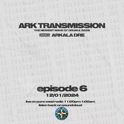Ark Transmission Ep 6 (12/01/2024)