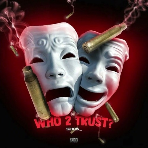 1chow-Who 2 Trust