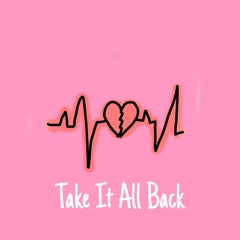 Take It All Back (Prod. Juanito)