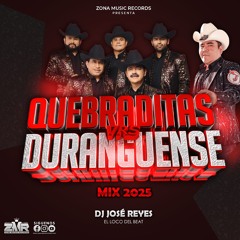 Quebraditas Vrs Durnaguense Mix 2025 By Dj José Reyes El Loco Del Beat Zona Music Records