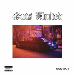 Guts United Radio Vol. 6