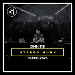 STEREO MUNK- DHI PODCAST #115(FEB 2023)LIVE @ARTEMIS