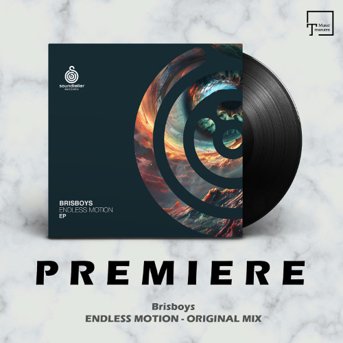 PREMIERE: Brisboys - Endless Motion (Original Mix) [SOUNDTELLER RECORDS]