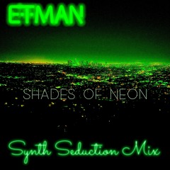 Shades Of Neon (Synth Seduction Mix)