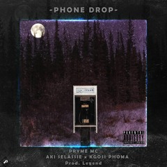 Phone Drop (Feat. Aki Salassi & Kgosi)