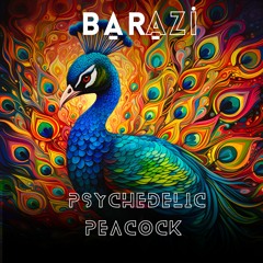 BaRaZi-Psychedellic Peacock