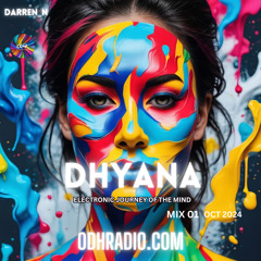 DARREN NAIDOO | RESIDENT MIX | DHYANA MIX SERIES 01 | SEPTEMBER 2024 | ODH RADIO