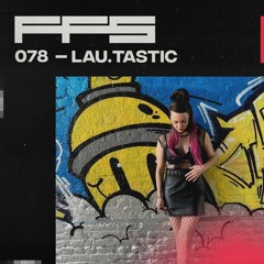 FFS078: LAU.TASTIC