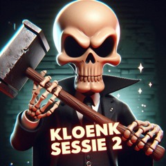 KLOENK SESSIE 2