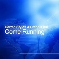Darren Styles - Come Running - Hendy Remix