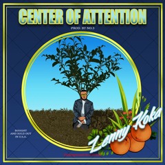 Center of Attention (Prod. by No.3)