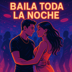 Baila Toda la Noche