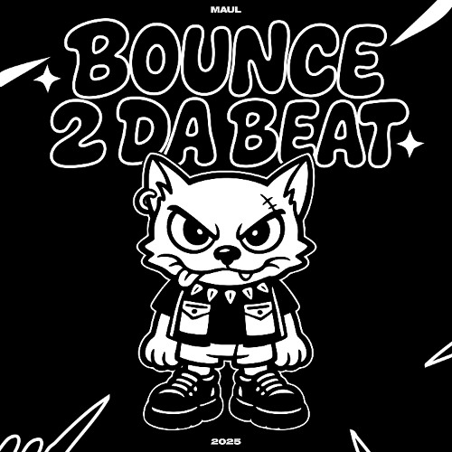 MAUL - BOUNCE 2 DA BEAT (FREE DOWNLOAD)
