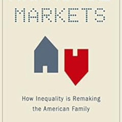 [FREE] PDF 🖊️ Marriage Markets: How Inequality is Remaking the American Family by Ju
